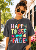 Happy to See Your Face