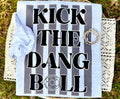 Kick the Dang Ball